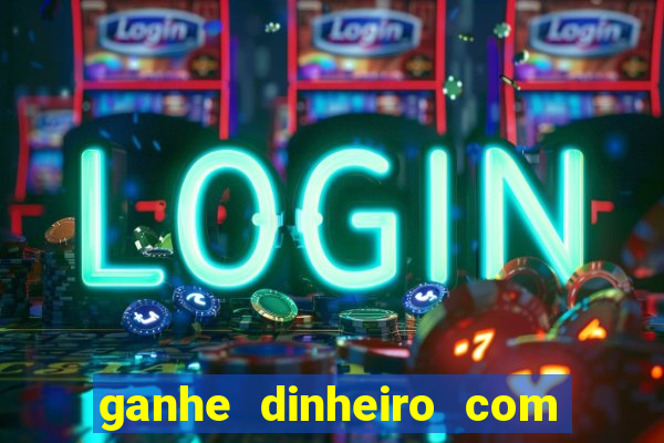 ganhe dinheiro com jogos online